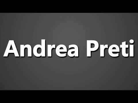 How to Pronounce Andrea Preti