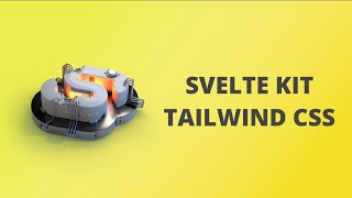 Svelte Kit with Tailwind CSS - Svelte Tutorial 13