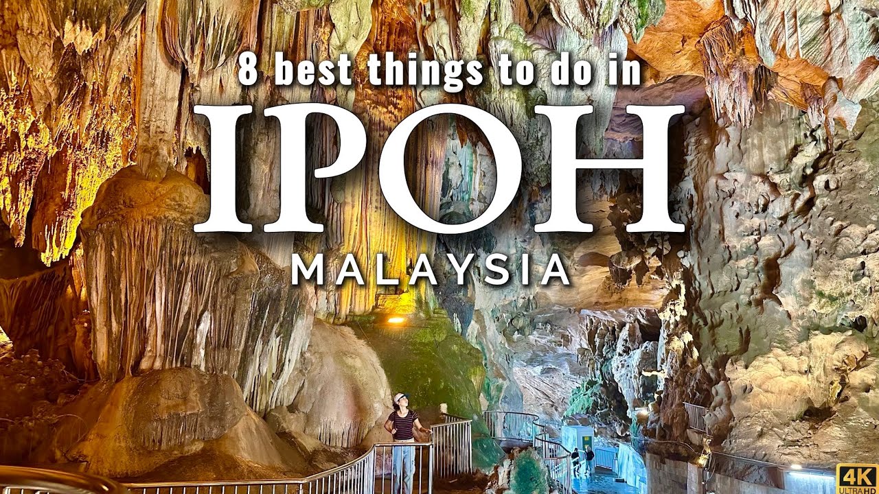 8 Best Things to do in Ipoh Malaysia - By Local Traveller Way