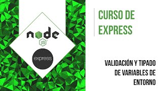 MÓDULO DE VALIDACIÓN DE VARIABLES DE ENTORNO | CURSO DE EXPRESS