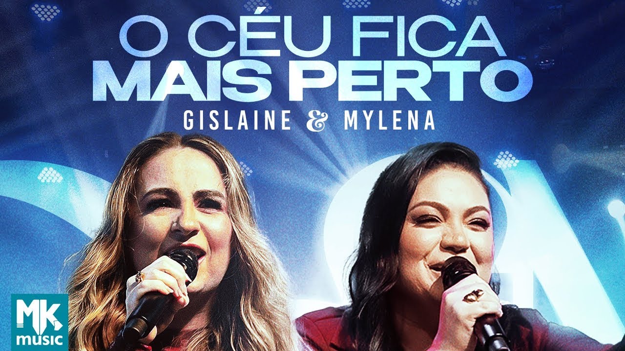 Gislaine e Mylena - O Céu Fica Mais Perto (Ao Vivo)