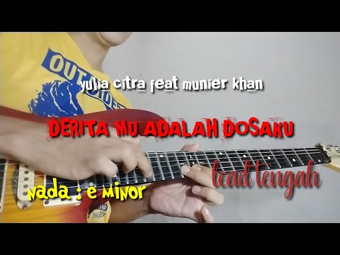 DERITAMU ADALAH DOSAKU _ YULIA CITRA FEAT MUNIER KHAN lead tengah gaes