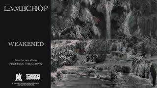 Lambchop - Weakened (Official Audio)