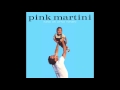 Pink Martini Autrefois