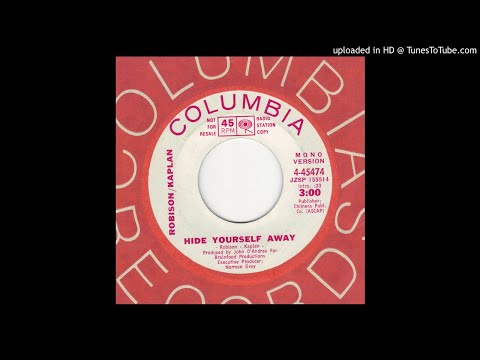 Robison/Kaplan - Hide Yourself Away (mono)