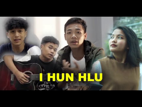 I HUN HLU - Nick Tuallawt, D. Puia ft LJA (Official M/V 2020)