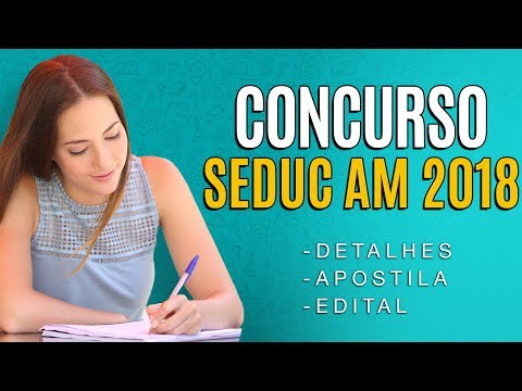 Concurso SEDUC AM 2018 - Edital, Inscrição e Apostila