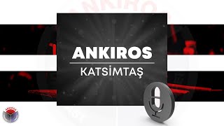 Ankiros & Katsimtaş