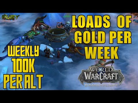 100k GOLD PER ALT WEEKLY EASY! WOW GOLD MAKING In Dragonflight