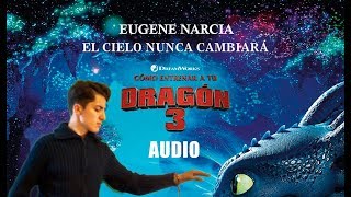 El Cielo Nunca Cambiara (Audio) - Como Entrenar A Tu Dragón 3