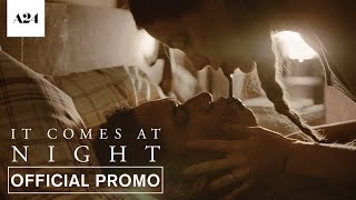 It Comes At Night | It's Here | Official Promo HD | A24