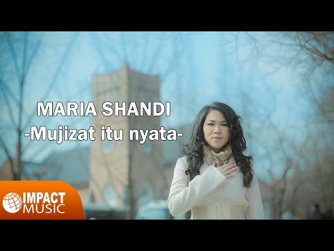 Maria Shandi - Mujizat Itu Nyata |Official Music Video| - Lagu Rohani