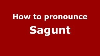 How to pronounce Sagunt