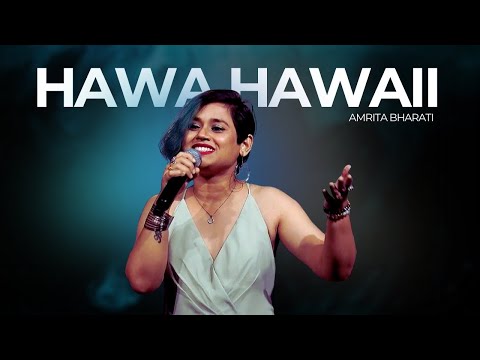 Amrita Bharati  Hawa Hawaii Live
