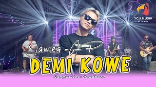 Download lagu JAMES AP - DEMI KOWE | Demi kowe ben supoyo urip mulyo |  Live  mp3
