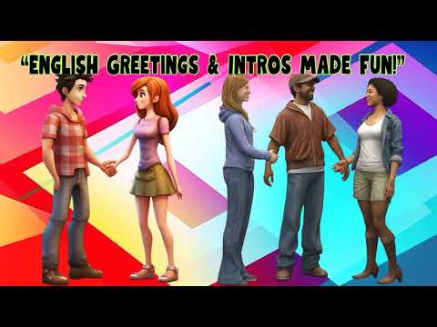 English GREETINGS & INTROS made FUN