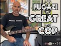 Great Cop Fugazi Guitar Lesson + Tutorial