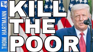 Is Stephen Miller Using COVID-19 To Kill Off The Poor?