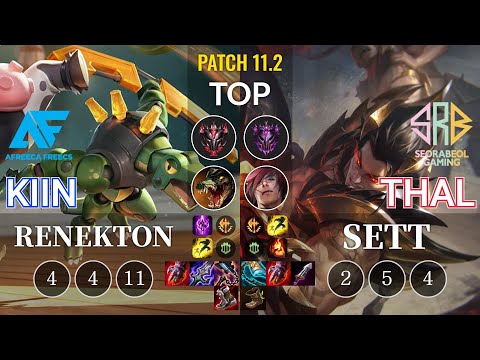 AF Kiin Renekton vs SRB Thal Sett Top - KR Patch 11.2