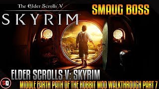Skyrim - Middle Earth Path of the Hobbit Mod Walkthrough Part 7 - Smaug