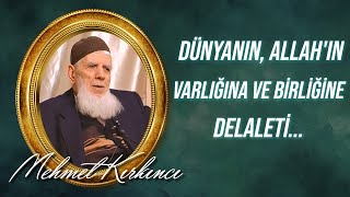 Mehmed Kırkıncı - Dünyanın, Allah'ın Varlığına ve Birliğine Delaleti