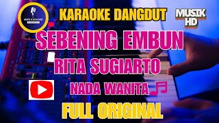 Download lagu SEBENING EMBUN || KARAOKE LIRIK TANPA VOKAL DANGDUT ORIGINAL RITA SUGIARTO mp3