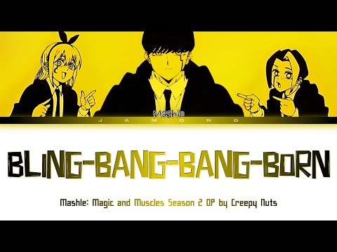 MASHLE: MAGIC AND MUSCLES Season 2 - Opening FULL "Bling-Bang-Bang-Born" by Creepy Nuts (Lyrics)