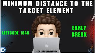 YouTube video 'Minimum Distance to the Target Element | Simple Explanation | Early Break | Leetcode 1848 | MIK'