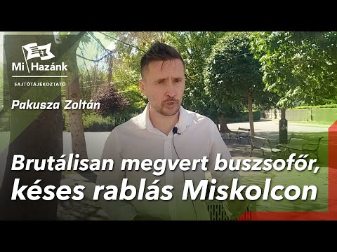 Brutálisan megvert buszsofőr, késes rablás Miskolcon