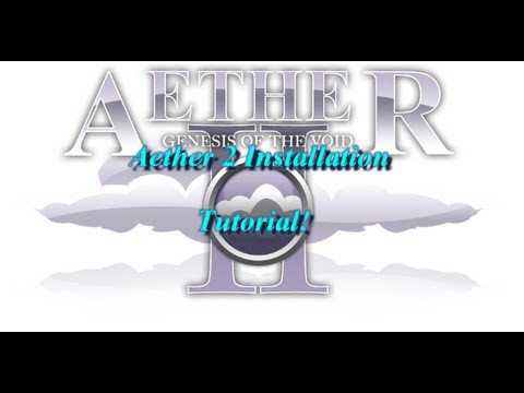 Aether 2 Genesis Of The Void Installation Tutorial (Detailed!)