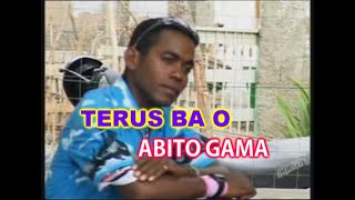 Download lagu ABITO GAMA TERUS BA O... mp3