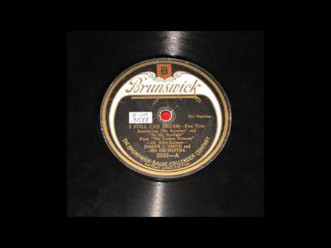 Joseph C. Smith's Orchestra - I Still Can Dream-Fox Trot (1922)