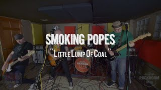 Smoking Popes - &quot;Little Lump of Coal&quot; Live! from The Rock Room