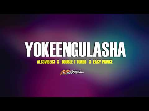 Alcovibe93 - [ Yokeengulasha ] X Double T X Easy Prince ( official audio )