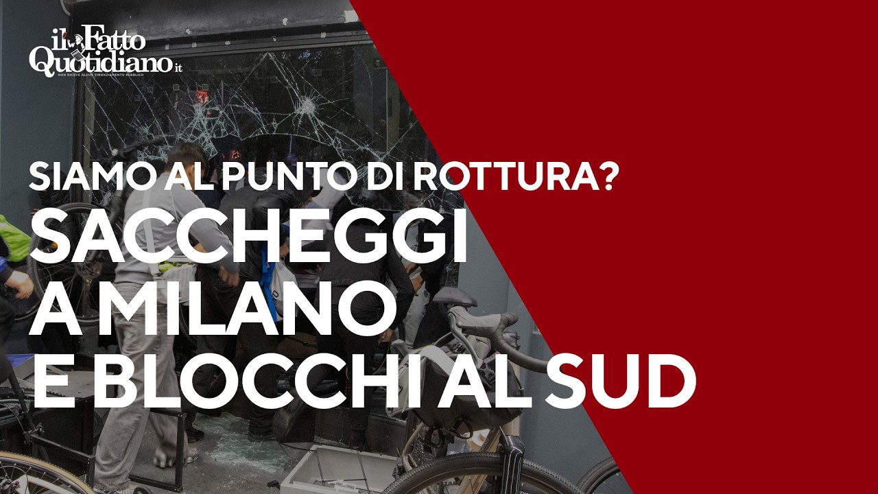 Saccheggi a Milano e blocchi al sud: siamo al punto di rottura?