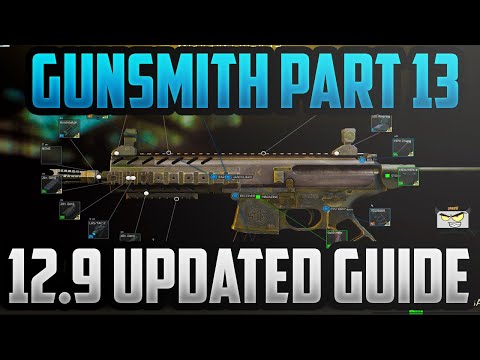 GUNSMITH PART 13 NEW 12.9 GUIDE - Escape From Tarkov 12.9 Task Guide - Mechanic Task 12.9