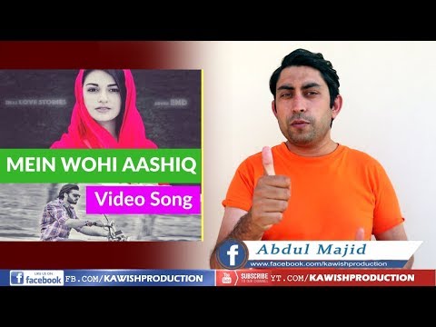 Mein Wohi Aashiq - Agha Ali feat  Sarah Khan Song