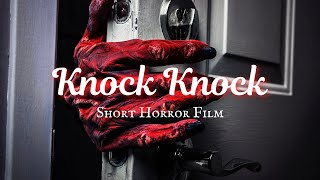 KNOCK KNOCK | Short Horror Film