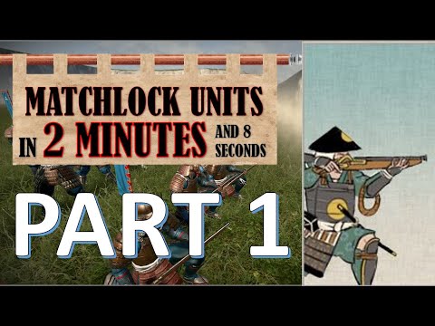 How To Use Matchlocks Part 1- A Quick Unit Guide - Total War: Shogun 2