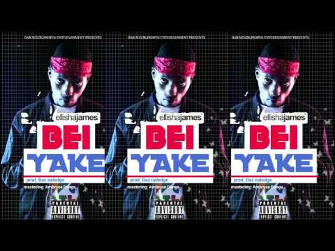 Ellisha James BEI YAKE (OFFICIAL AUDIO) 2016