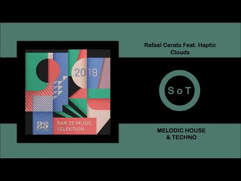 Rafael Cerato Feat. Haptic - Clouds (Extended Mix) [Melodic House & Techno] [Bar 25 Music]