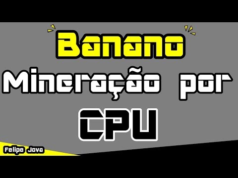 Banano Mineração por CPU