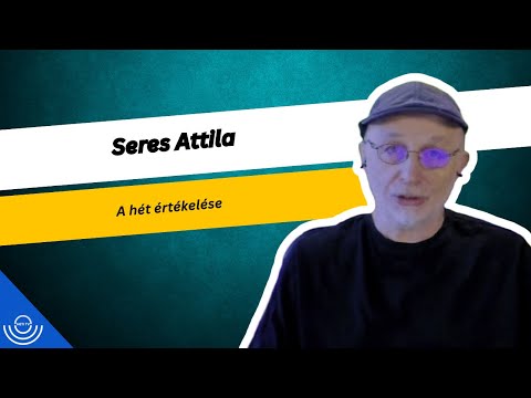 Pirkadat: Seres Attila – A hét értékelése