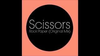 Scissors - Rock Paper (Original Mix)
