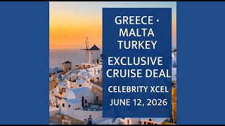 Celebrity Xcel Greece, Malta & Turkey Cruise – June 12, 2026 | Exclusive Deal & Perks