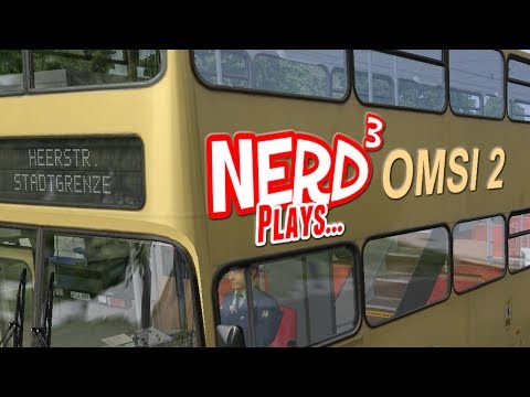 Nerd³ Plays... OMSI 2