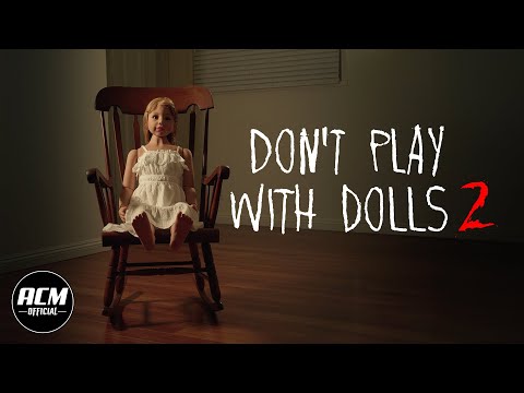 Don't Play With Dolls 2 | Short Horror Film