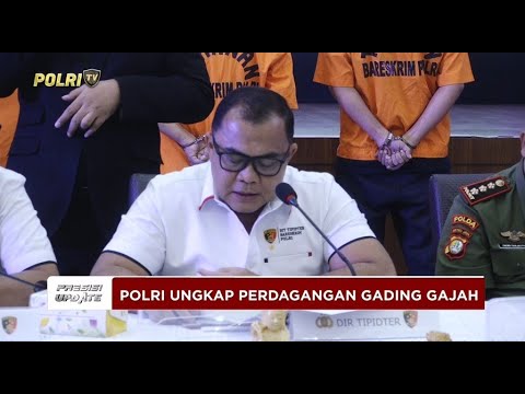 PRESISI UPDATE: DITTIPIDTER BARESKRIM POLRI UNGKAP KASUS KSDAE 26/05/25 (10.30)
