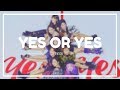 TWICE 트와이스 YES OR YES Lyrics SUB INDO