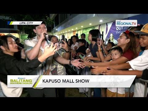 Balitang Southern Tagalog: Ilang Kapuso stars, naghatid saya sa mall show sa Lipa City